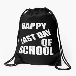 Happy Last Day Of School Funny Design Drawstring Bag DSB242