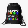 Happy Last Day Of School Funny Magical Lovers Colorful Teacher Kid Smile Pencils Gift Idea Drawstring Bag DSB987