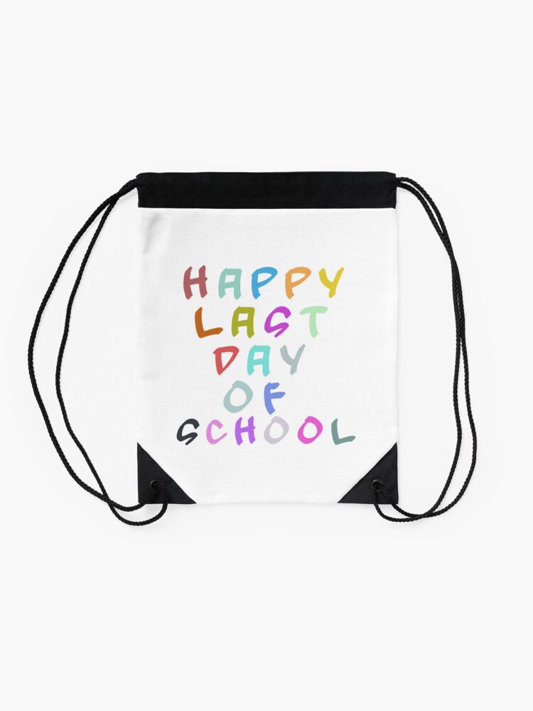 Happy-Last-Day-Of-School-Get-Your-Memorial-Now-Summer-Starts-Here-Get-Your-Last-Day-Of-School-Essential-Drawstring-Bag-DSB691-2 Happy Last Day Of School Get Your Memorial Now Summer Starts Here Get Your Last Day Of School Essential Drawstring Bag DSB691 2
