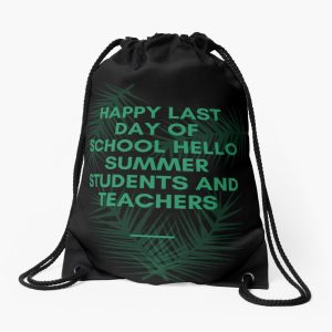 Happy Last Day Of School Hello Summer Students And Teachers Drawstring Bag DSB1418