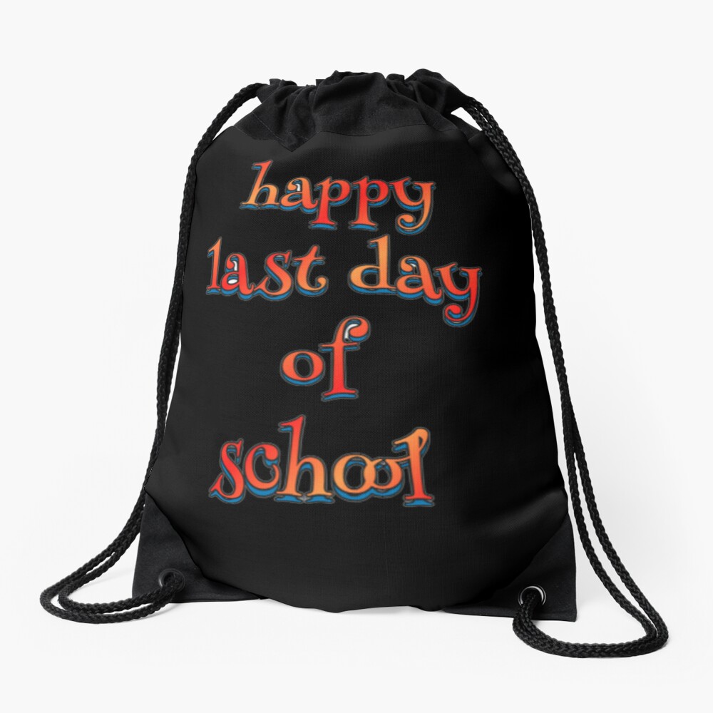 Happy Last Day Of School Hello Summer Students And Teachers Drawstring Bag DSB655