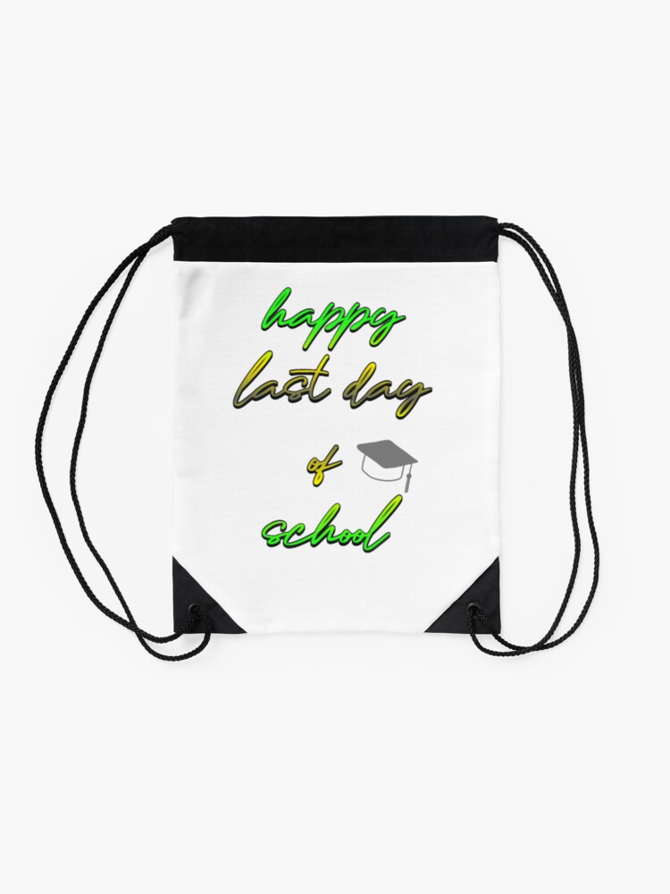 Happy-Last-Day-Of-School-Hello-Summer-Students-And-Teachers-Drawstring-Bag-DSB788-2 Happy Last Day Of School Hello Summer Students And Teachers Drawstring Bag DSB788 2
