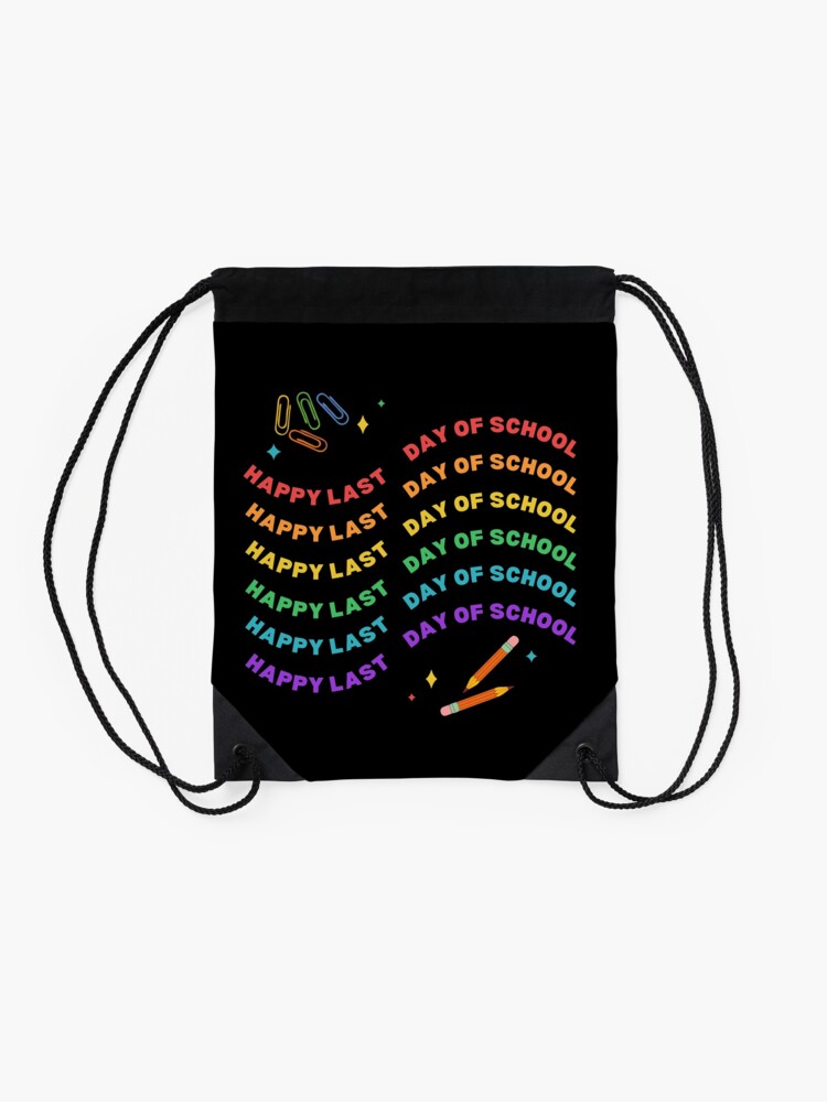 Happy-Last-Day-Of-School-Teacher-Gift-Ideas-Drawstring-Bag-DSB654-2 Happy Last Day Of School Teacher Gift Ideas Drawstring Bag DSB654 2