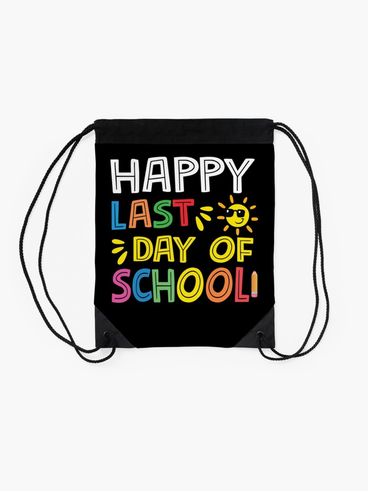 Happy-Last-Day-Of-School-Teacher-Student-Graduation-Gift-Drawstring-Bag-DSB726-2 Happy Last Day Of School Teacher Student Graduation Gift Drawstring Bag DSB726 2