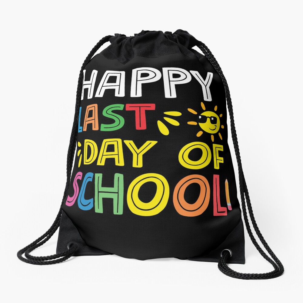 13 Happy Last Day Of School Teacher Student Graduation Gift Drawstring Bag DSB726