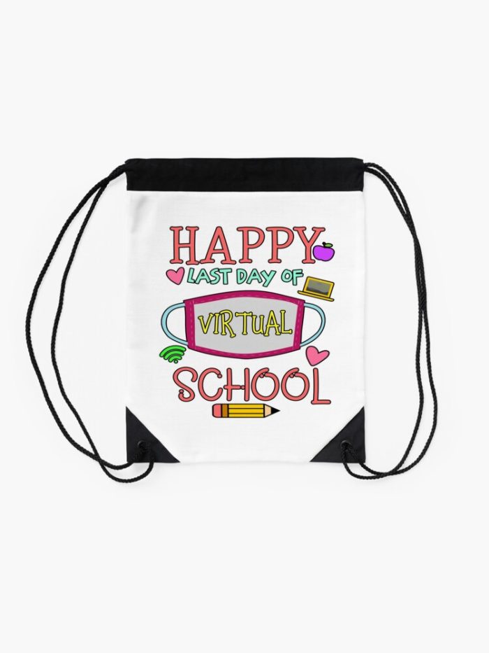 Happy Last Day Of Virtual School End Of School Drawstring Bag DSB671 2