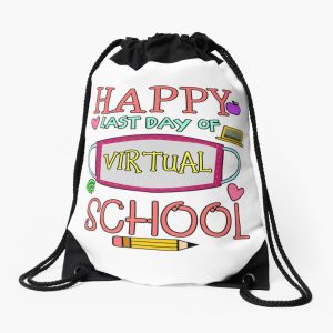 Happy Last Day Of Virtual School End Of School Drawstring Bag DSB671
