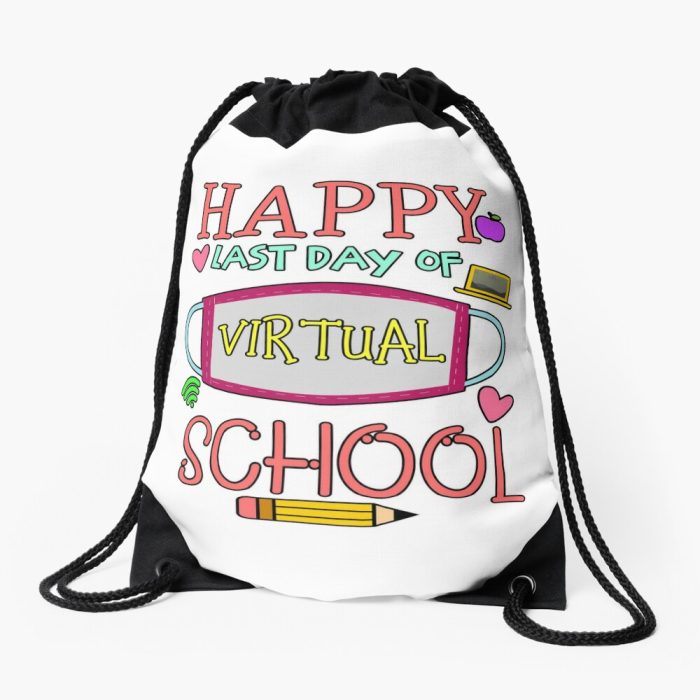 Happy Last Day Of Virtual School End Of School Drawstring Bag DSB671
