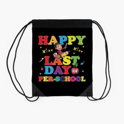 Happy Last Day School Preschool Back To School Drawstring Bag DSB1040 2 Happy Last Day School Preschool Back To School Drawstring Bag DSB1040 2