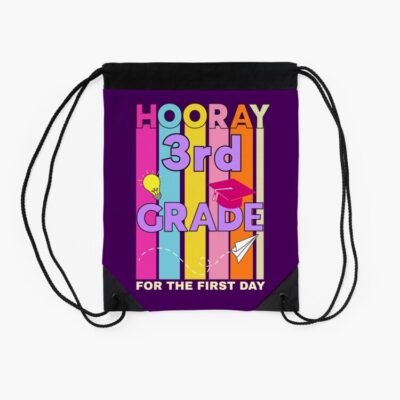 Hooray 3Rd Grade For The First Day Back To School Drawstring Bag DSB716 2 Hooray 3Rd Grade For The First Day Back To School Drawstring Bag DSB716 2