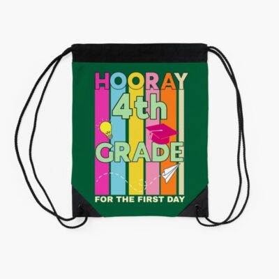 Hooray 4Th Grade For The First Day Back To School Drawstring Bag DSB913 2 Hooray 4Th Grade For The First Day Back To School Drawstring Bag DSB913 2