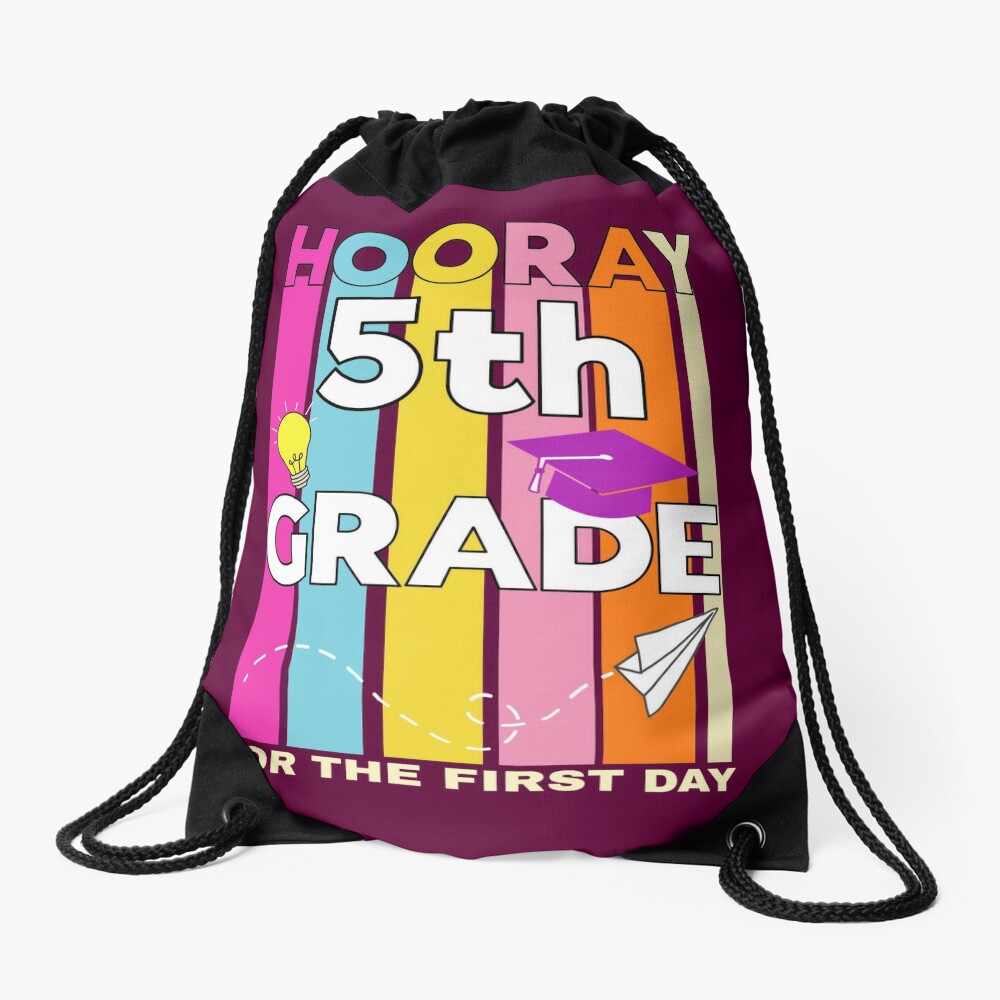 Hooray 5Th Grade For The First Day Back To School Drawstring Bag DSB841