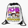 I Love Job For All The Little Reasons First Day Of School Drawstring Bag DSB1277