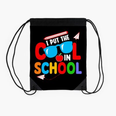 I Put Cool In School Back To School Gift Students Boys Girls Drawstring Bag DSB1130 2 I Put Cool In School Back To School Gift Students Boys Girls Drawstring Bag DSB1130 2