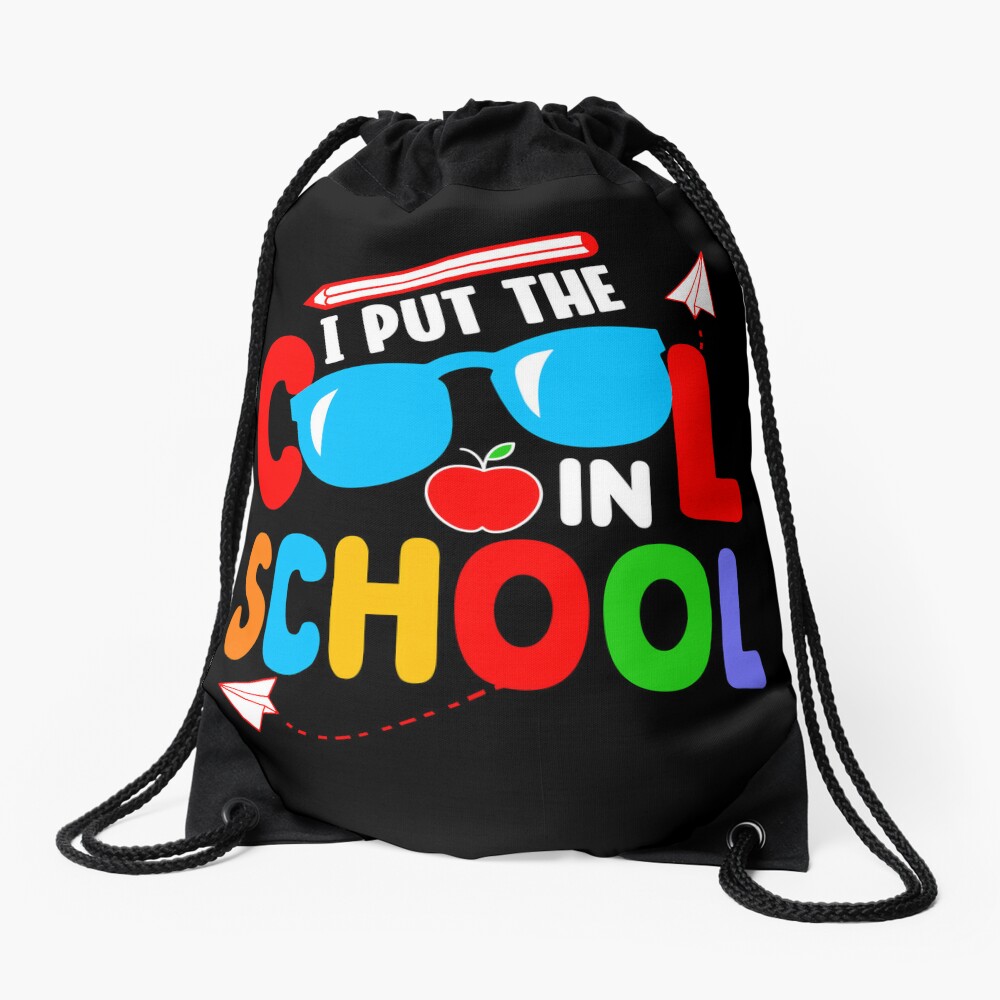 I Put Cool In School Back To School Gift Students Boys Girls Drawstring Bag DSB1130