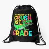 I'M Ready To Crush 1St Grade First Day Of School Drawstring Bag DSB279