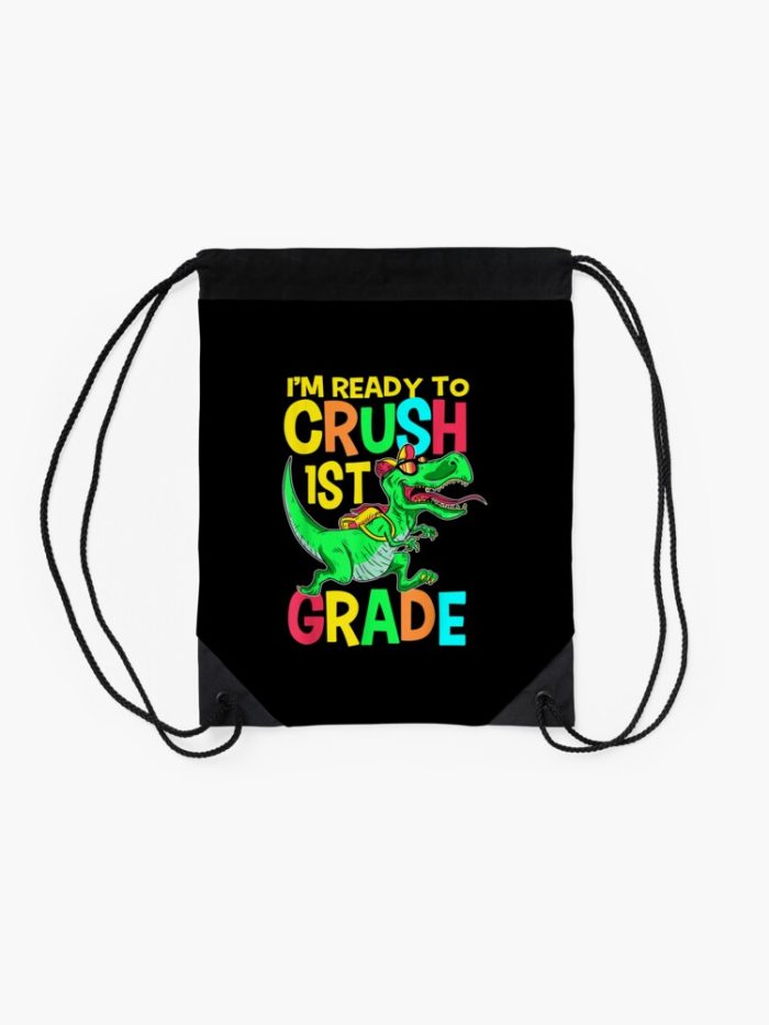 IM Ready To Crush 1St Grade First Day Of School Drawstring Bag DSB279 2