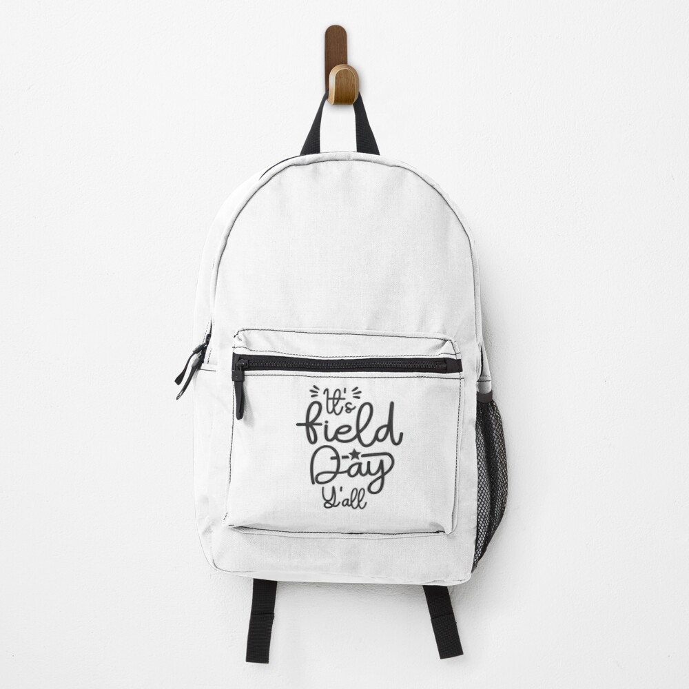 Its-Field-Day-YAll-Last-Day-Of-School-Funny-Backpack-PBP960 It's Field Day Y'All Last Day Of School Funny Backpack PBP960