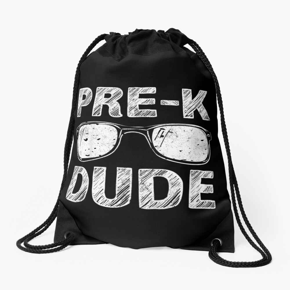 Kids Pre K Dude First Day Of Preschool Gift Back To School Drawstring Bag DSB516