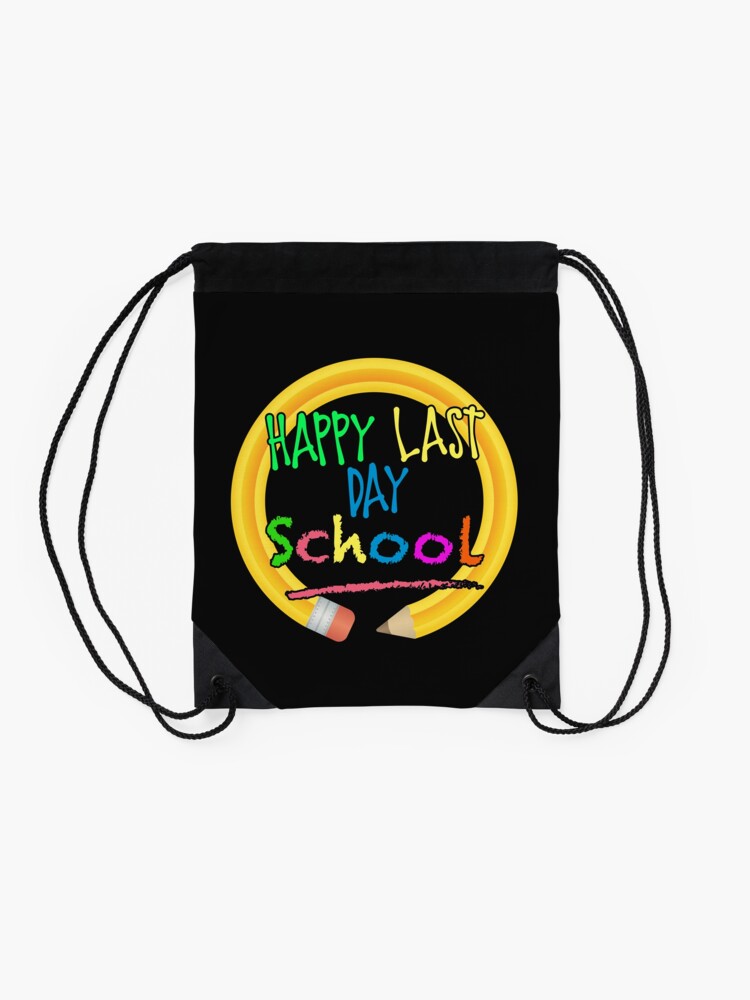 Last-Day-Of-School-Drawstring-Bag-DSB601-2 Last Day Of School Drawstring Bag DSB601 2