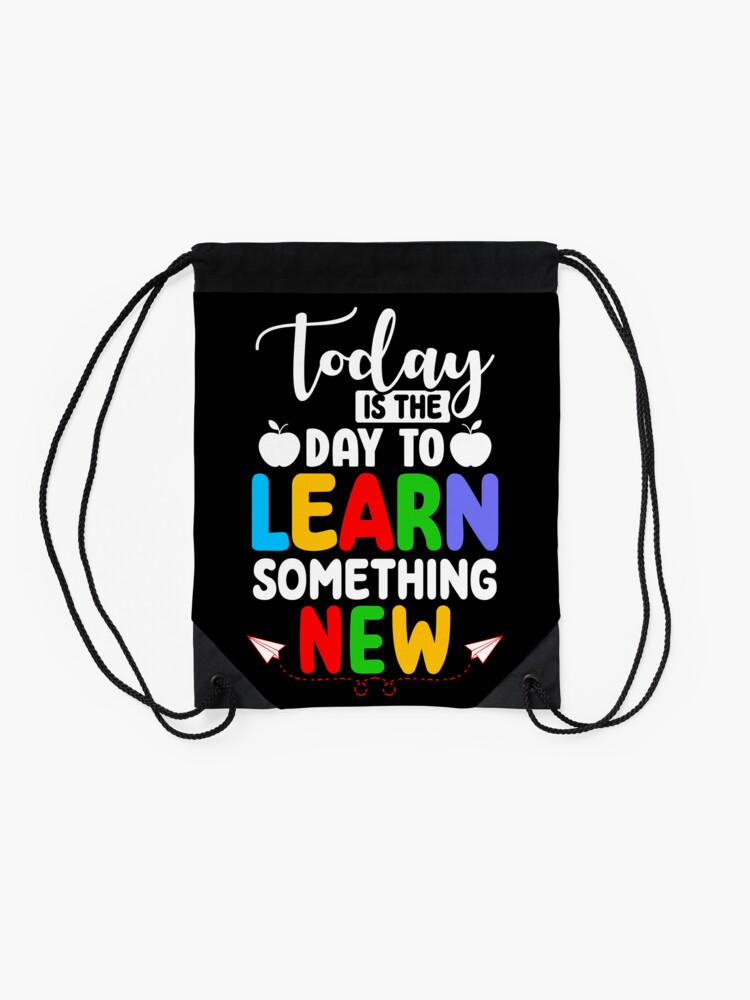 Learn-Something-New-Back-To-School-Gift-Students-Girls-Boys-Drawstring-Bag-DSB1101-2 Learn Something New Back To School Gift Students Girls Boys Drawstring Bag DSB1101 2