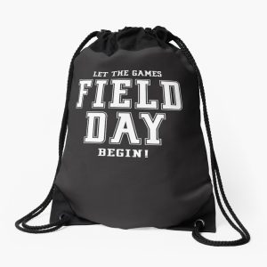 Let The Games Field Day Begin Last Day Of School Drawstring Bag DSB645