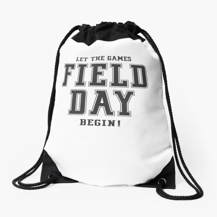 Let The Games Field Day Begin Last Day Of School Drawstring Bag DSB646