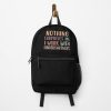 Nothing Surprises Me I Work Kindergartners Backpack PBP858