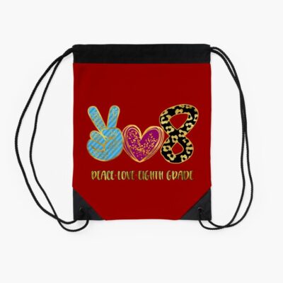 Peace Love Eighth Grade Back To School Drawstring Bag DSB875 2 Peace Love Eighth Grade Back To School Drawstring Bag DSB875 2
