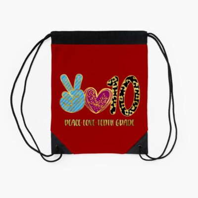 Peace Love Tenth Grade Back To School Drawstring Bag DSB889 2