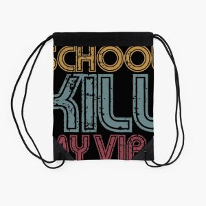 School Kill My Vibe Drawstring Bag DSB1427 2