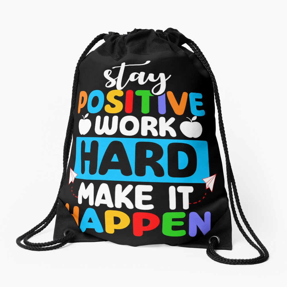 Stay Positive Back To School Gift Students Boys Girls Drawstring Bag DSB1070