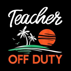 Teacher Off Duty For A Last Day Of School Teacher Drawstring Bag DSB1359 1 Teacher Off Duty For A Last Day Of School Teacher Drawstring Bag DSB1359 1