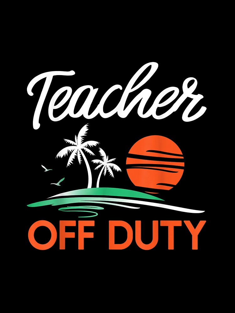 Teacher-Off-Duty-For-A-Last-Day-Of-School-Teacher-Drawstring-Bag-DSB1359-1 Teacher Off Duty For A Last Day Of School Teacher Drawstring Bag DSB1359 1