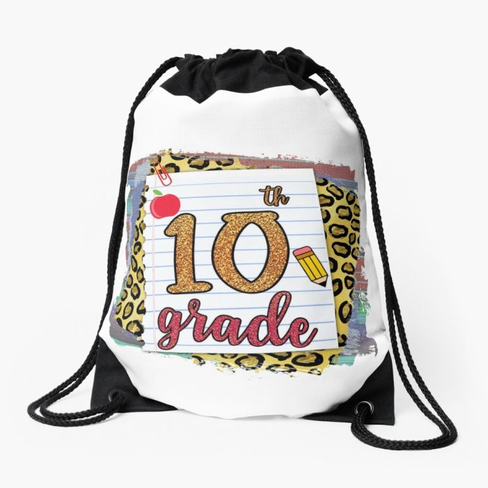 Tenth Grade Happy First Day Of School Back To School Drawstring Bag DSB163