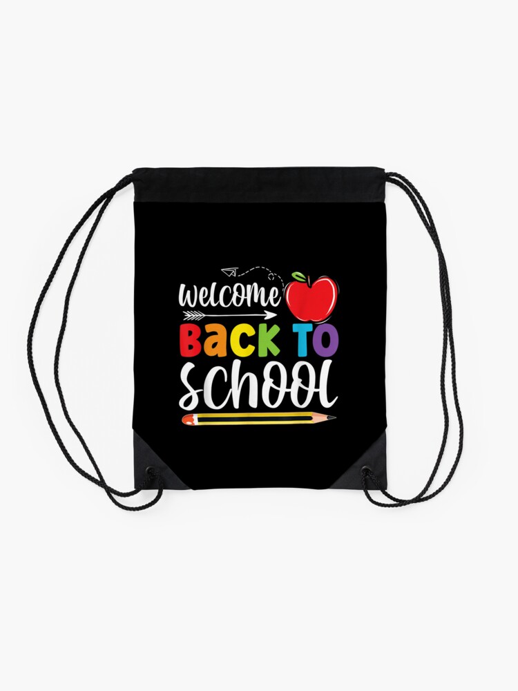 Welcome-Back-To-School-First-Day-Of-School-Teachers-Students-Drawstring-Bag-DSB253-2 Welcome Back To School First Day Of School Teachers Students Drawstring Bag DSB253 2