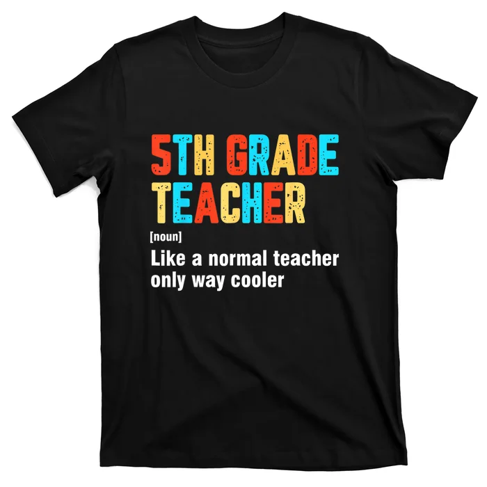 Back To School 5th Grade Teacher Team Funny T-Shirt