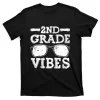 Back To School Funny 2nd Grade Vibes First Day Teacher T-Shirt