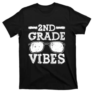 Back To School Funny 2nd Grade Vibes First Day Teacher T-Shirt