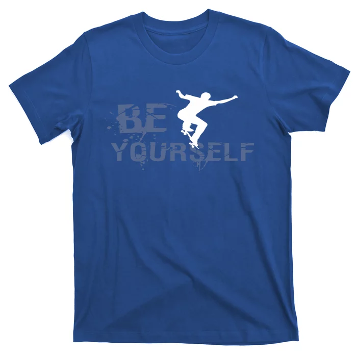 Be Yours Skateboard Skate Cute Gift T-Shirt