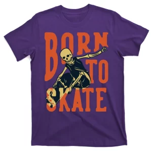 Born To Skate With Skeleton T-Shirt