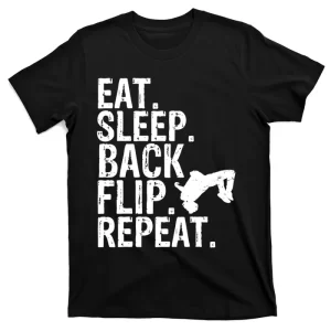 Eat Sleep Back Flip Repeat Acrobat Gymnastics Gift TShirt T-Shirt