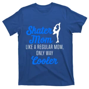 Figure Skater Mom Ice Skating Skate Team Gift T-Shirt
