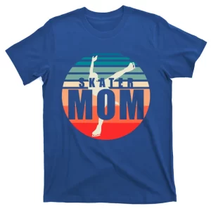 Figure Skater Mom Ice Skating Skate Team Gift T-Shirt