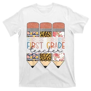First Grade Teacher Funny Leopard Pencil Back To School T-Shirt