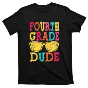 Fourth Grade Dude Back To School Funny Summer 4th Grade T-Shirt