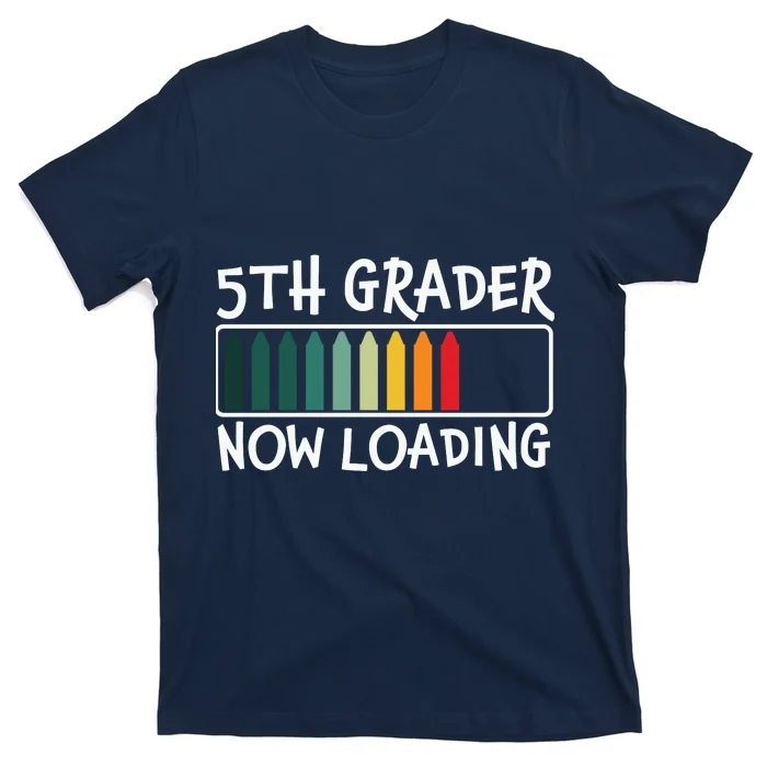 Funny Back To School Shirt 5th Grader Now Loading T-Shirt