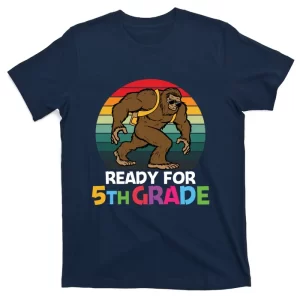 Funny Bigfoot Ready For 5th Grade Back To School Gift T-Shirt