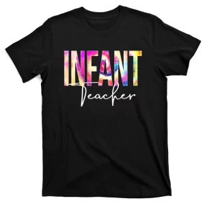 Funny Infant Teacher Tie Dye Back To School T-Shirt