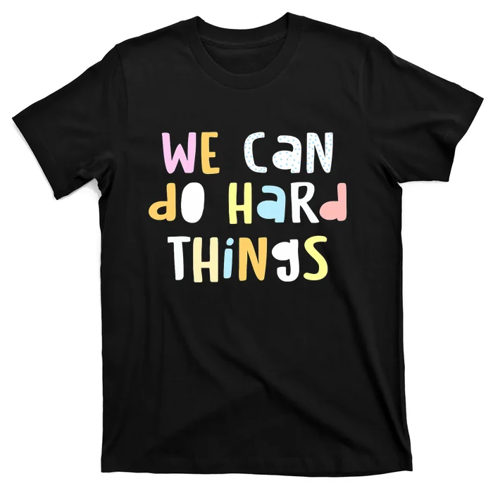 Funny We Can Do HardThings Teacher Back To School T-Shirt